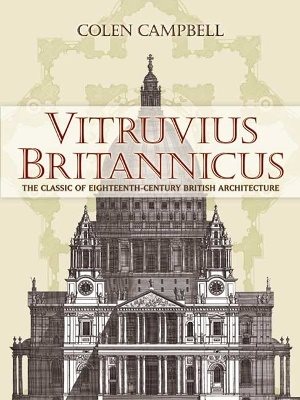 Vitruvius britannicus - the classic of eighteenth-century british architect