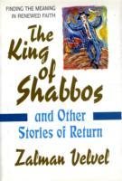 King of shabbos - and other stories of return