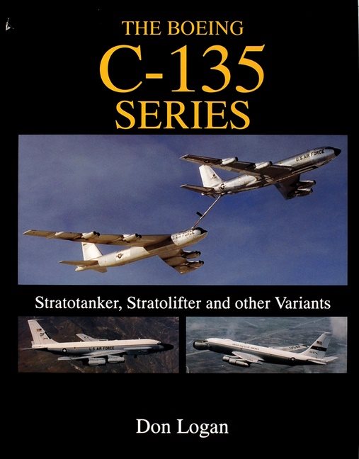 Boeing c-135 series: - stratotanker, stratolifter and other variants