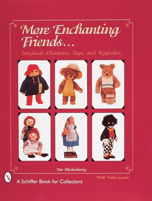 More enchanting friends - storybook characters, toys, and keepsakes