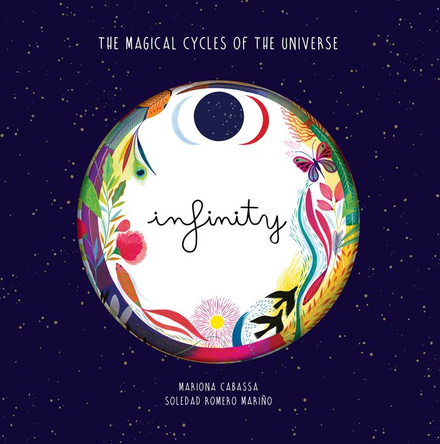 Infinity : The Magical Cycles of the Universe