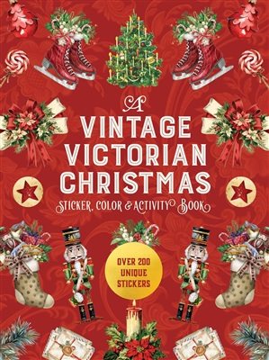 A Vintage Victorian Christmas Sticker, Color & Activity Book: Over 200 Unique Stickers