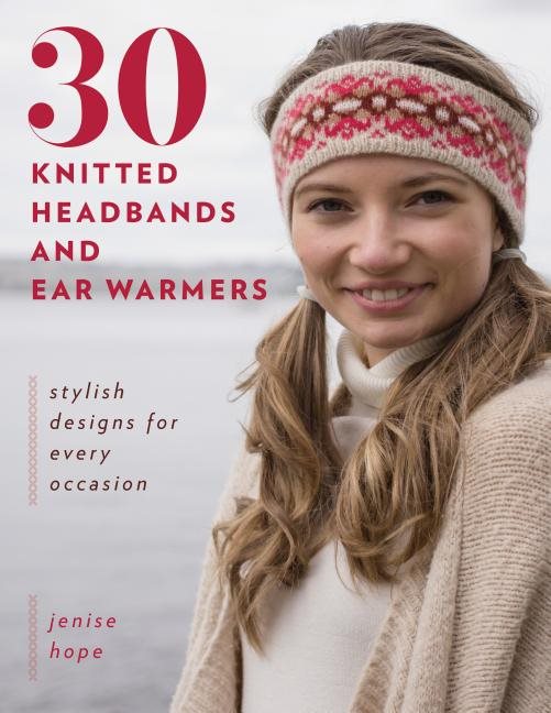 30 knitted headbands and ear warmers - stylish designs for every occasion