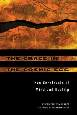 Crack In The Cosmic Egg: New Constructs Of Mind & Reality (Reissue)