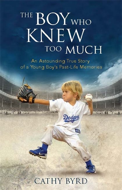 Boy who knew too much - an astounding true story of a young boys past-life