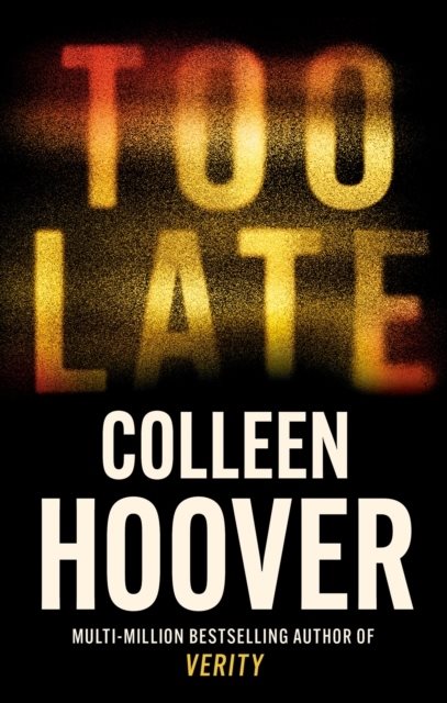 Book | Too Late | Colleen Hoover