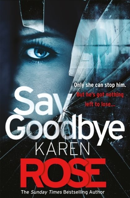 Book | Say Goodbye | Karen Rose