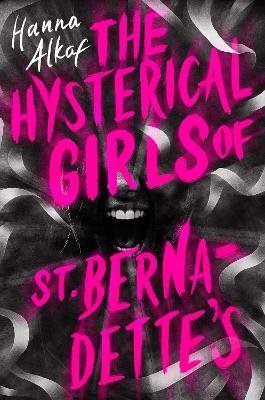 The Hysterical Girls of St. Bernadette