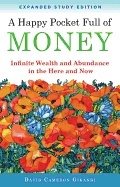 Happy pocket full of money - expanded study edition - infinite wealth and a