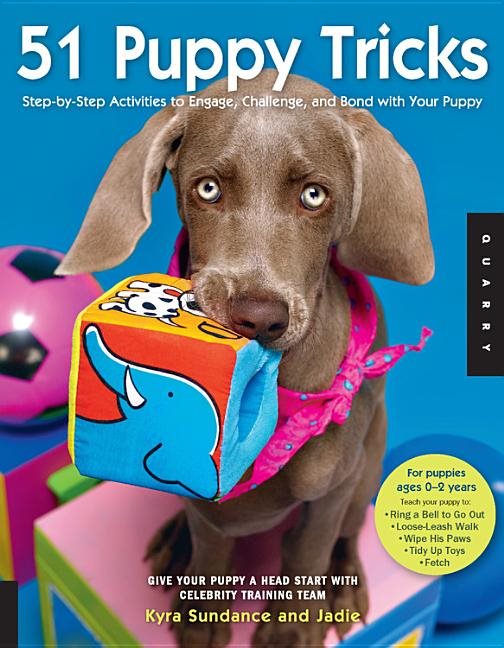 51 puppy tricks - step-by-step activities to engage, challenge, and bond wi