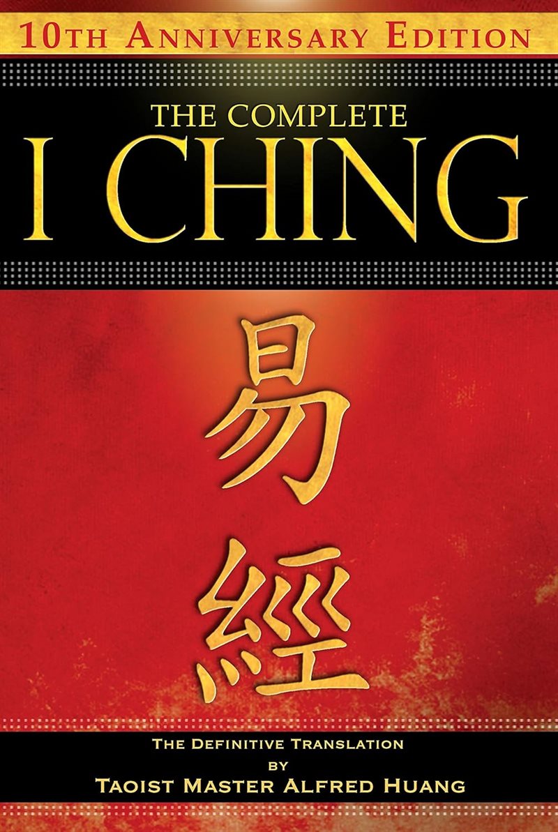 Complete i ching - 10th anniversary edition - the definitive translation by
