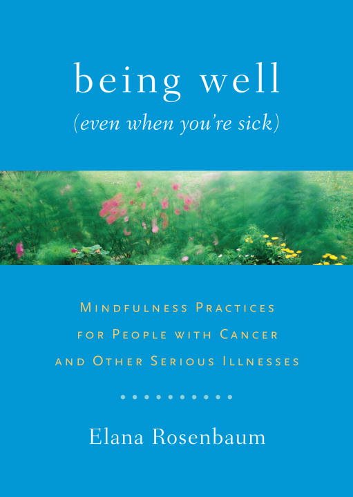 Being well (even when youre sick)