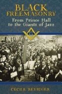 Black Freemasonry Hb : From Prince Hall to the Giants of Jazz