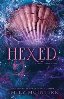 Hexed - A Dark Contemporary Romance and Fractured Fariy Tale