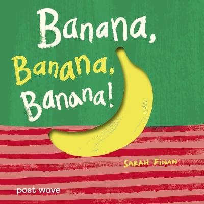 Banana, Banana, Banana!