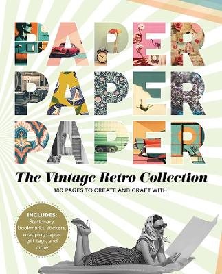 Paper Paper Paper: The Vintage Retro Collection
