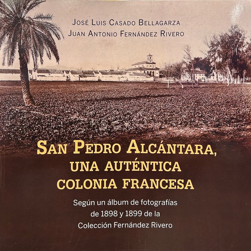 San Pedro Alcantara - Una Autentica Colonia Francesa