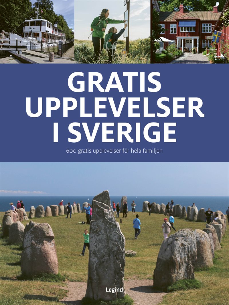 Gratis upplevelser i Sverige : 600 gratis upplevelser för hela familjen