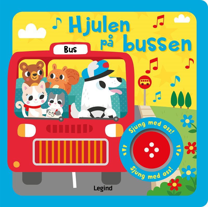 Hjulen på bussen : Sångbok med musik