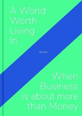 A World Worth Living In