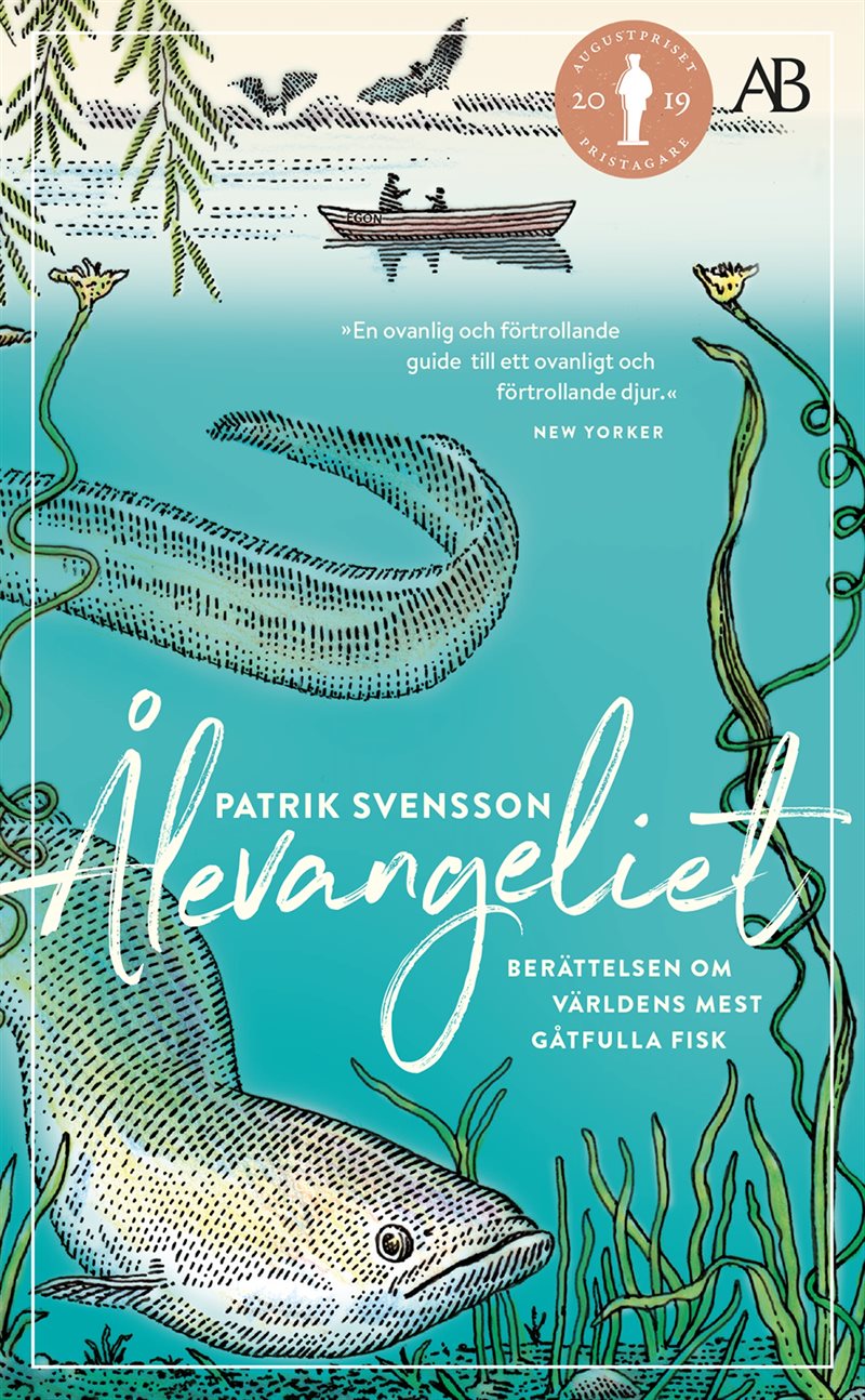 Ålevangeliet - berättelsen om världens mest gåtfulla fisk