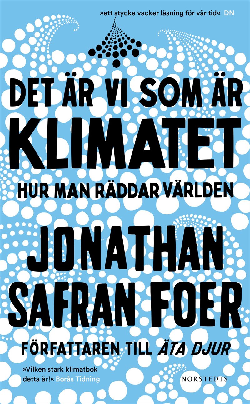 Det är vi som är klimatet - hur man räddar världen