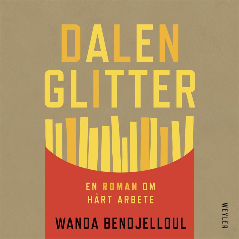 Dalenglitter : en roman om hårt arbete