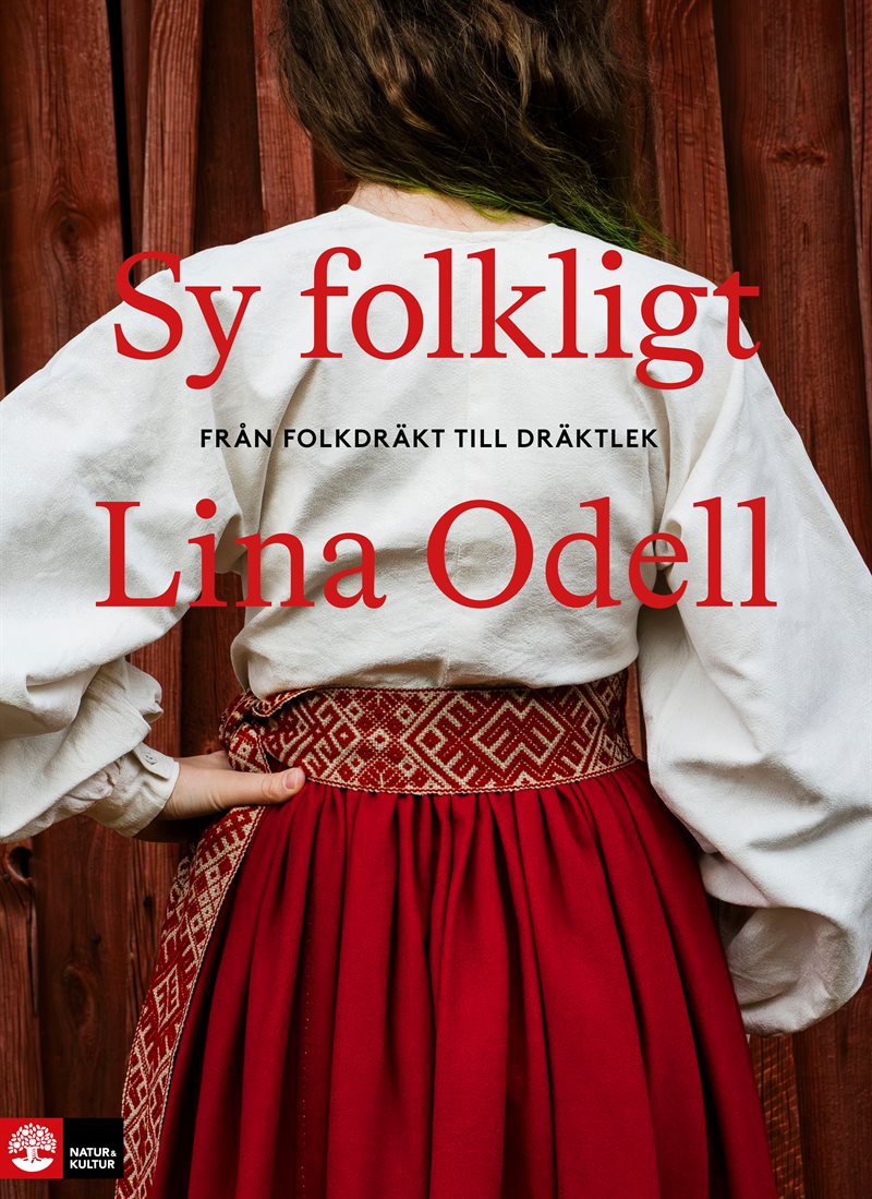 Sy folkligt : Från folkdräkt till dräktlek