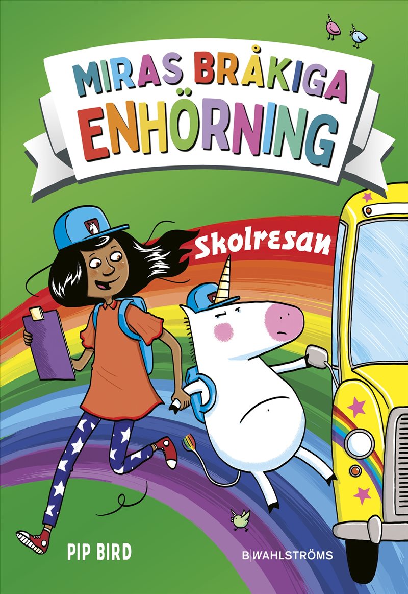 Miras bråkiga enhörning 4 : Skolresan