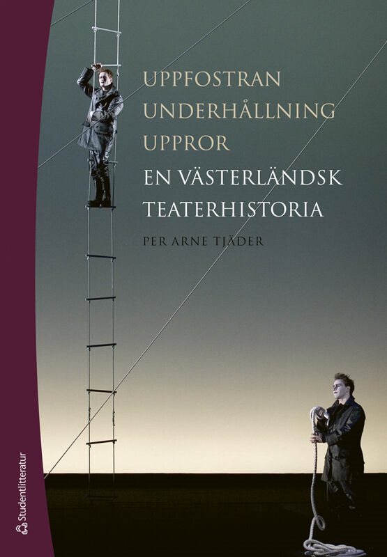 Uppfostran, underhållning, uppror - En västerländsk teaterhistoria