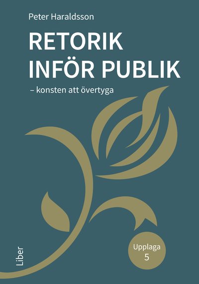 Retorik inför publik : konsten att övertyga