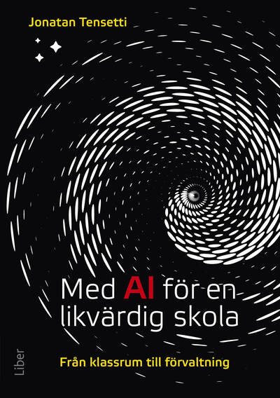 Med AI för en likvärdig skola : från klassrum till förvaltning