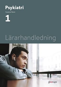 Psykiatri 1, lärarhandledning, 2:a uppl
