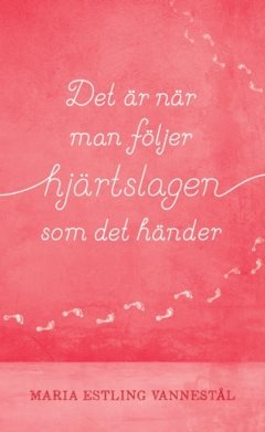 Det är när man följer hjärtslagen som det händer