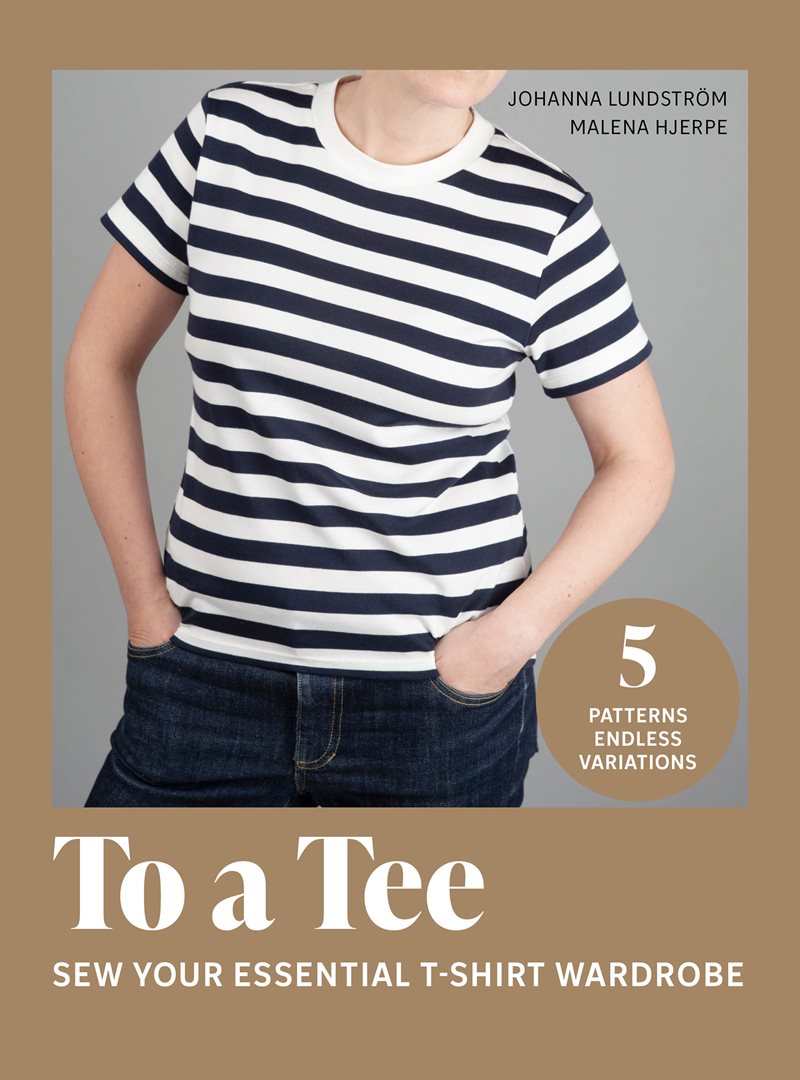 To a Tee: Sew your essential T-shirt wardrobe