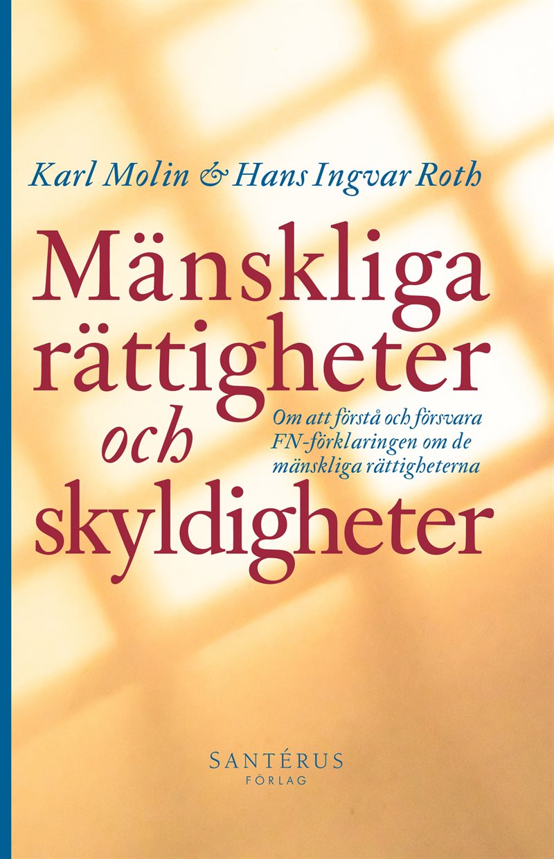 Mänskliga rättigheter och skyldigheter: Om att förstå och försvara FN-förkl