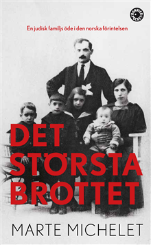 Det största brottet - offer och gärningsmän i den norska Förintelsen
