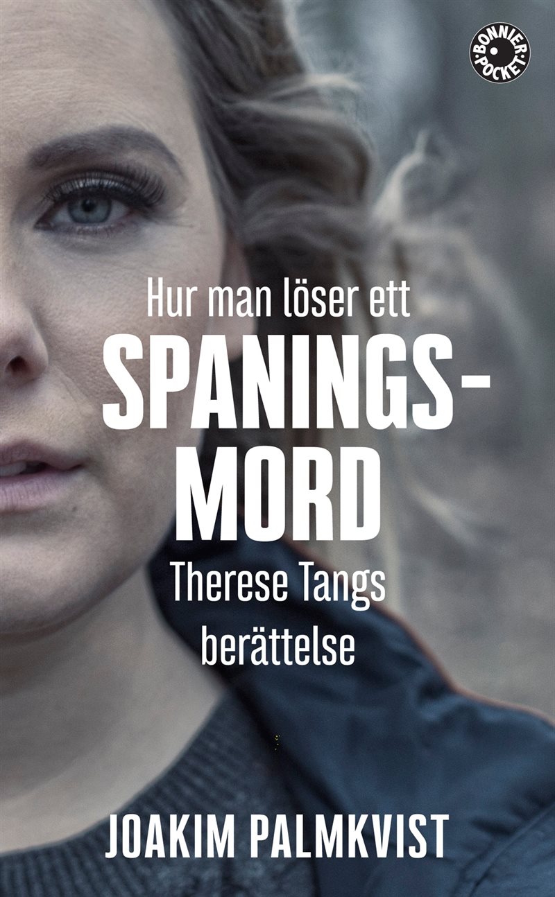 Hur man löser ett spaningsmord - Therese Tangs berättelse