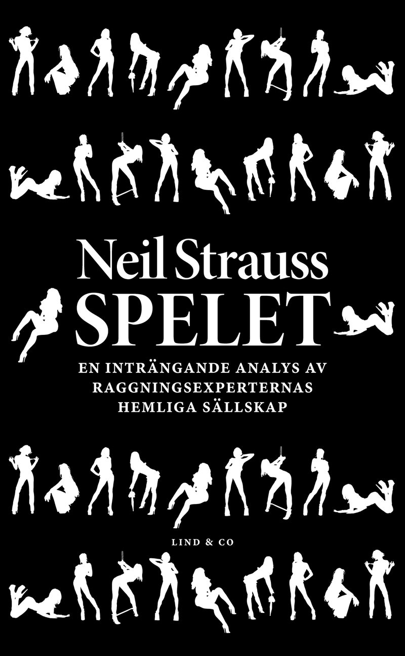Spelet - En inträngande analys av raggningsexperternas hemliga sällskap