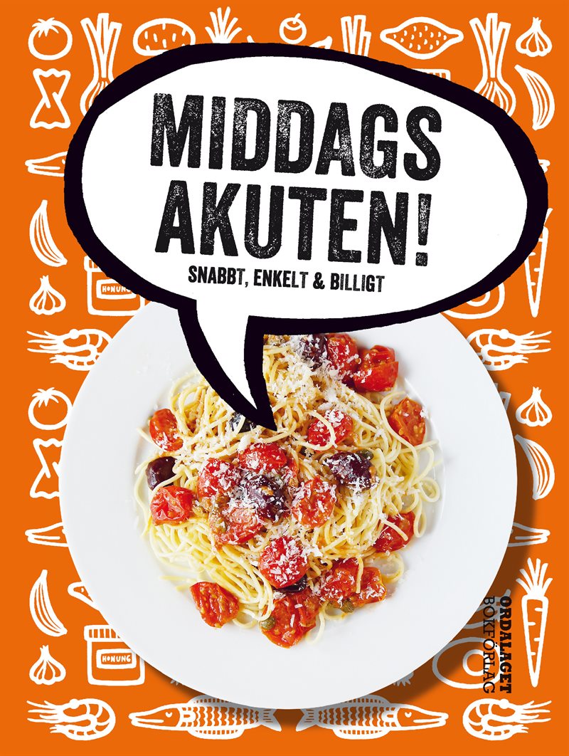Middagsakuten! : snabbt, enkelt & billigt