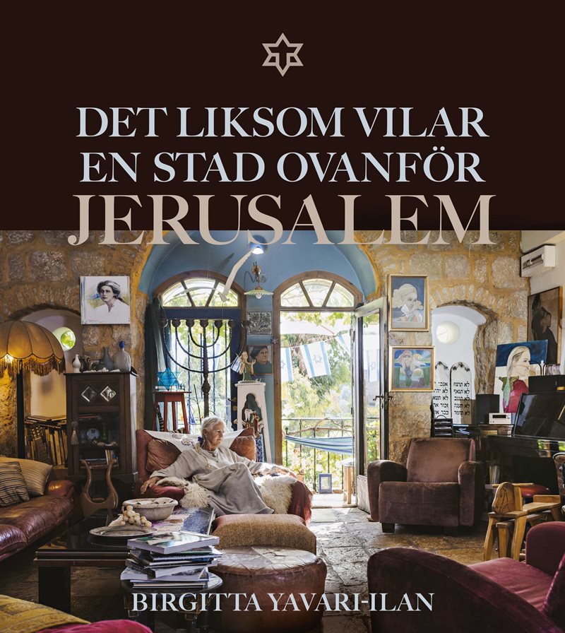 Det liksom vilar en stad ovanför: Jerusalem