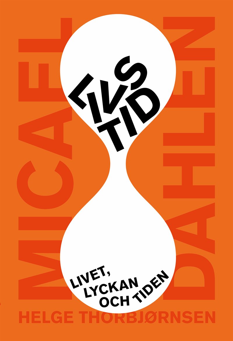 Livs/tid : livet, lyckan och tiden