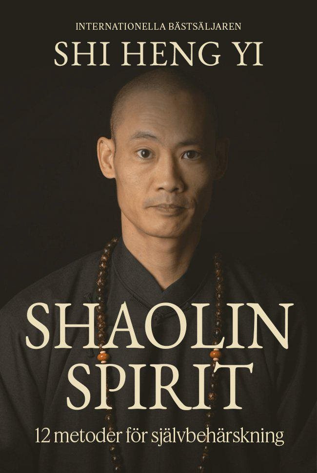 Shaolin spirit : 12 metoder för självbehärskning