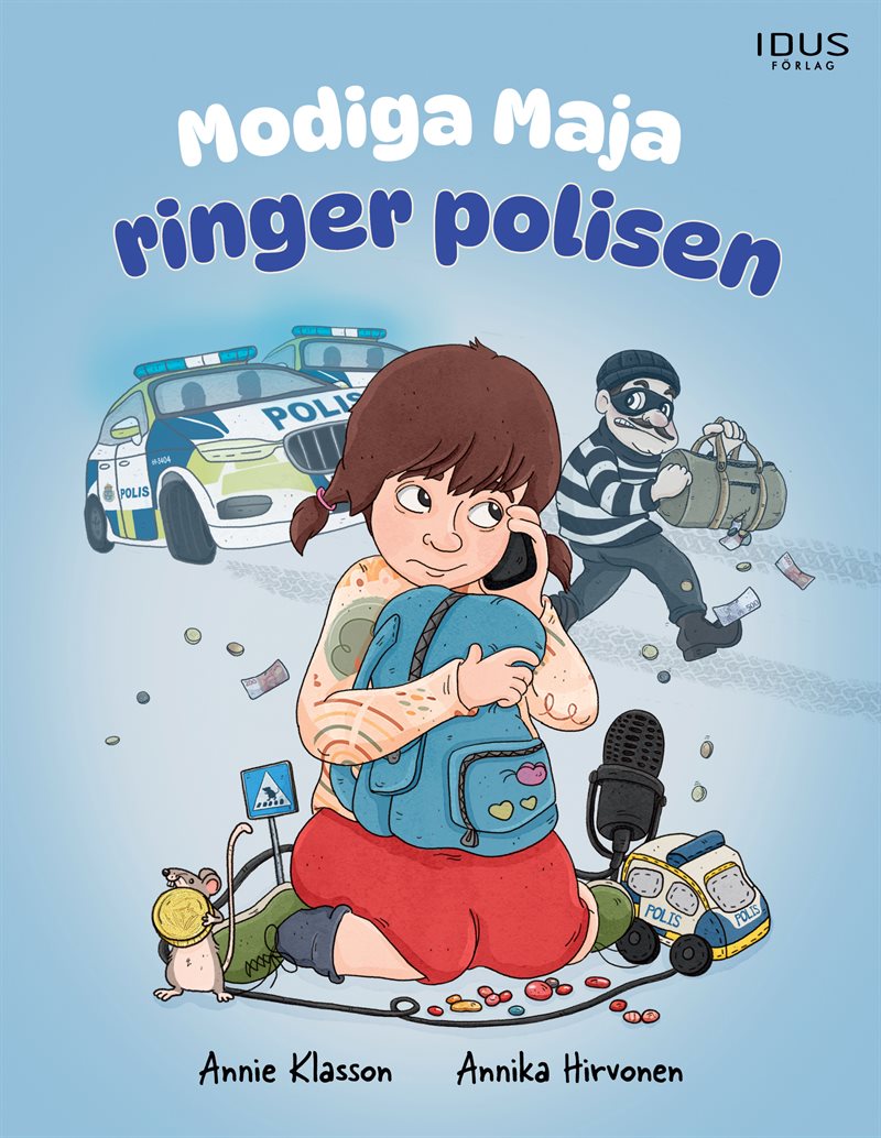 Modiga Maja ringer polisen