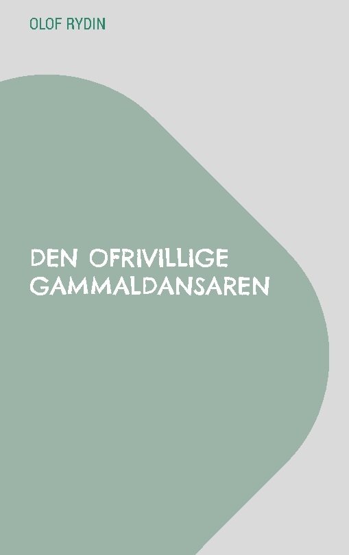 Den ofrivillige gammaldansaren