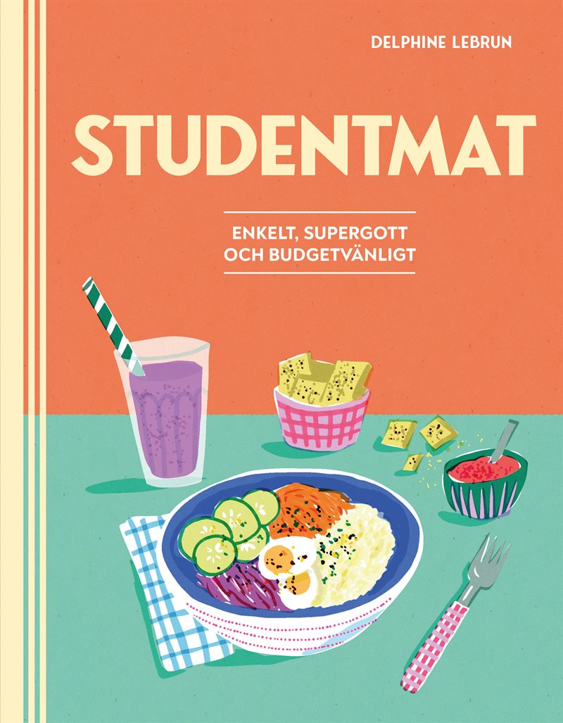 Studentmat : enkelt, supergott och budgetvänligt