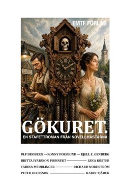 Gökuret : en stafettroman från Novellmästarna