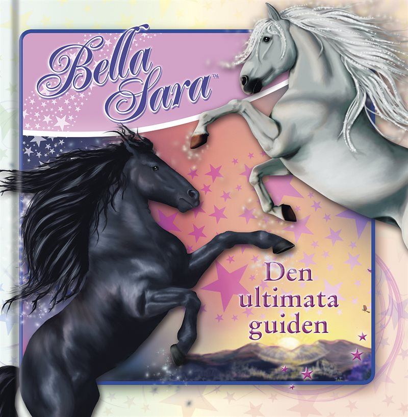 Bella Sara : den ultimata guiden