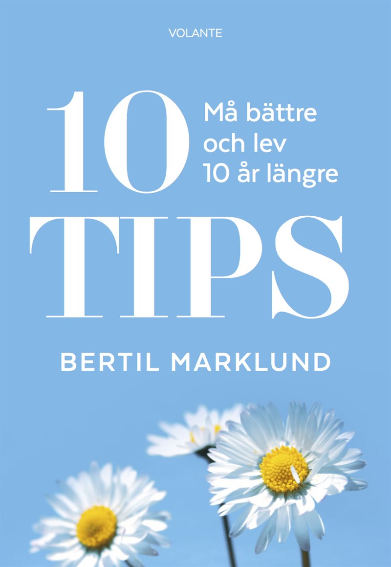 10 Tips  må bättre och lev 10 år längre§