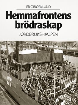 Hemmafrontens brödraskap : jordbrukshjälpen